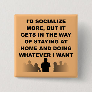 Introvert Stay At Home Funny Button Badge Pin