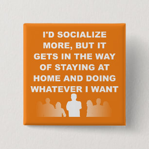 Introvert Stay At Home Funny Button Badge Pin