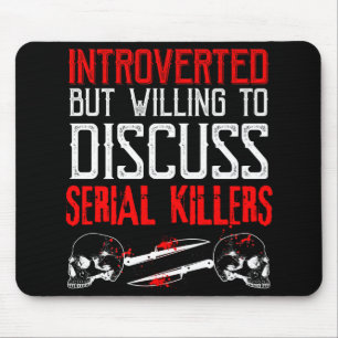 Introvert True Crime Fan Funny Gift  Mouse Pad