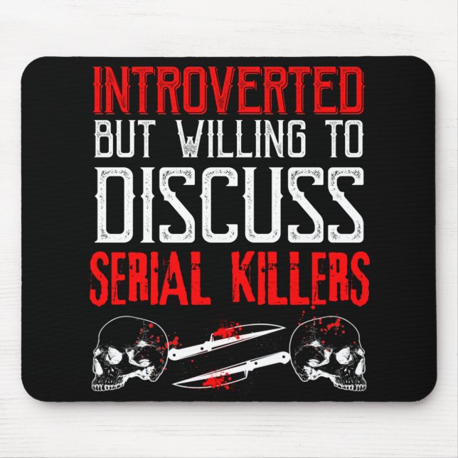 Introvert True Crime Fan Funny Gift  Mouse Pad (Front)