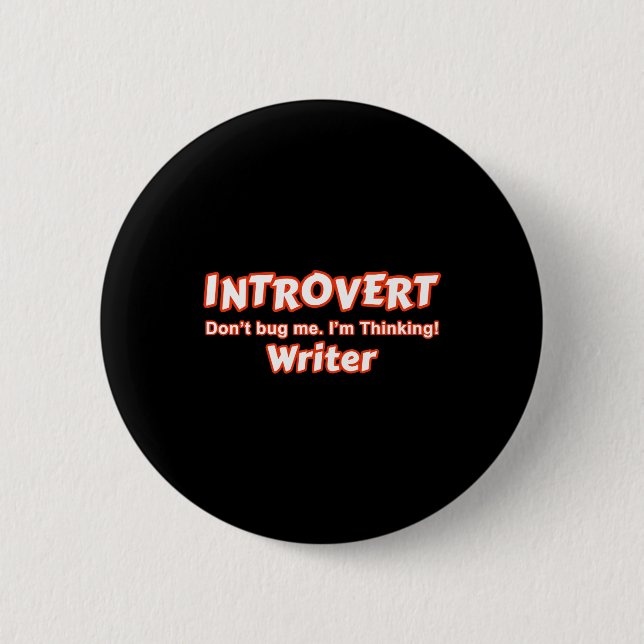 Introvert Writer 6 Cm Round Badge (Front)