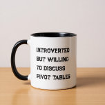 Introverted Accountant Funny Quote Coffee Mug<br><div class="desc">This funny coffee mug reads “Introverted but Willing to Discuss Pivot Tables” in bold typography,  making it the ultimate gift for Excel lovers,  accountants,  analysts and other finance pros,  who would rather crunch data than make small talk.</div>