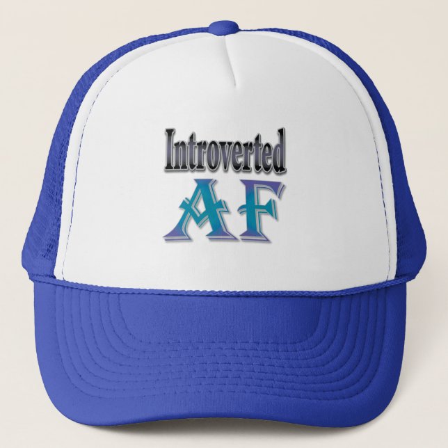 Introverted AF Trucker Hat (Front)