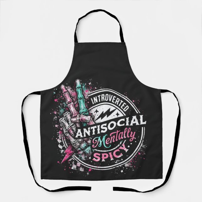 Introverted Antisocial Mentally Spicy Skeleton  Apron (Front)