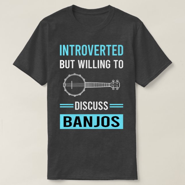Introverted Banjo Banjoist T-Shirt (Design Front)