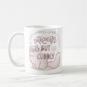 Introverted but Cuddly Mug – Cute Pink Cat Design