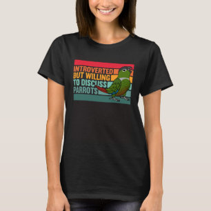 Introverted But Parrots Green Cheek Conure T-Shirt