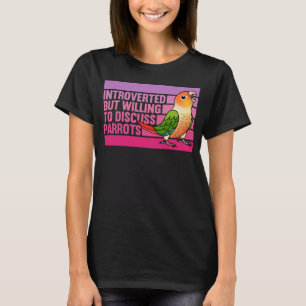 Introverted But Parrots Green Cheek Pineapple Conu T-Shirt