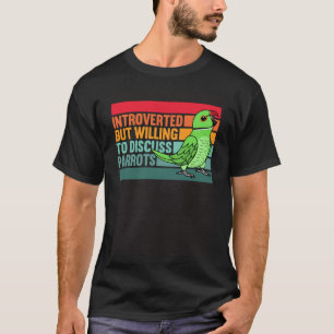 Introverted But Parrots Green Indian Ringneck T-Shirt