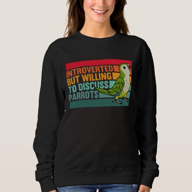 Introverted But Parrots Green Monk Parakeet Quaker Sweatshirt (Front)