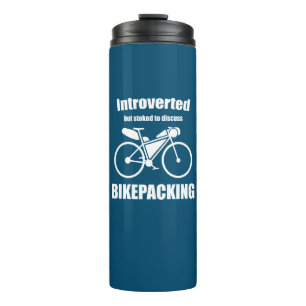Introverted But Stoked To Discuss Bikepacking Thermal Tumbler
