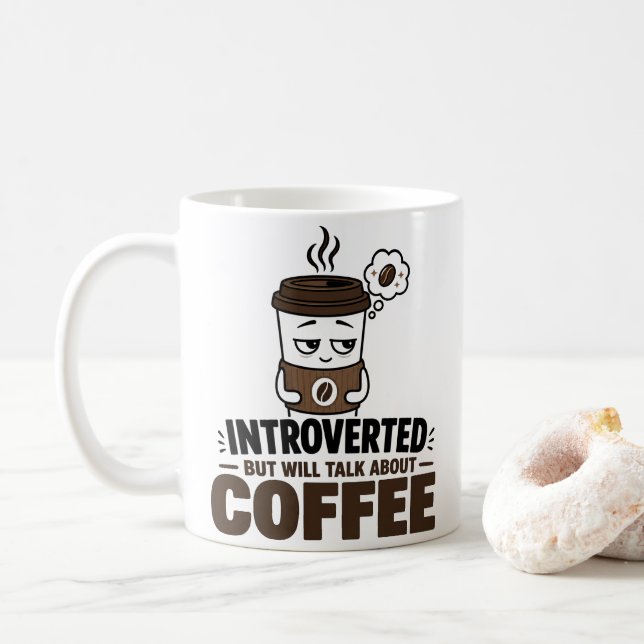 Introverted But Will Talk About Coffee Funny Mug (With Donut)