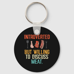 Introverted But Willing Discuss Meat Bbq Barbecue Key Ring