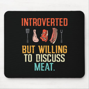 Introverted But Willing Discuss Meat Bbq Barbecue Mouse Pad