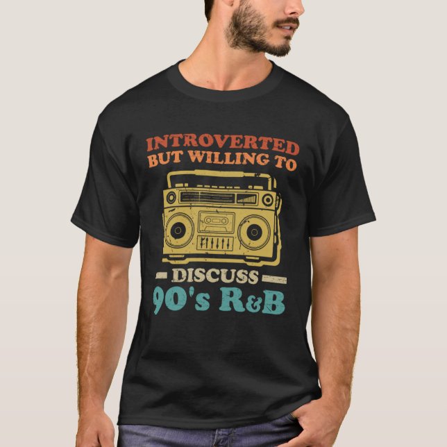Introverted But Willing To Discuss 90s R&B  RnB Mu T-Shirt (Front)