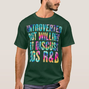 introverted but willing to discuss 90s RB Tie Dye T-Shirt