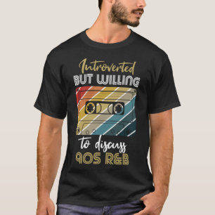 introverted but willing to discuss 90s RnB R&B int T-Shirt