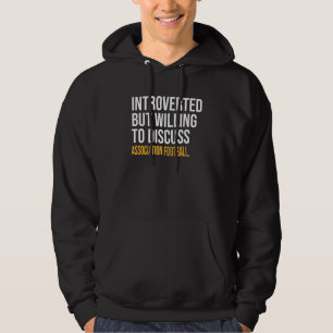 Introverted But Willing To Discuss Association Foo Hoodie