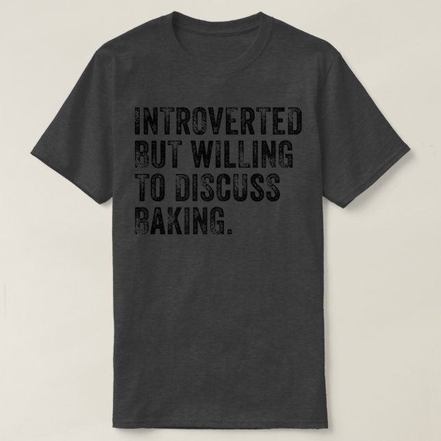 Introverted But Willing To Discuss Baking Bakery V T-Shirt (Design Front)
