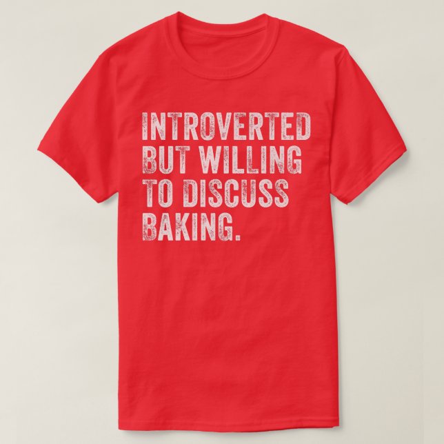 Introverted But Willing To Discuss Baking Bakery V T-Shirt (Design Front)