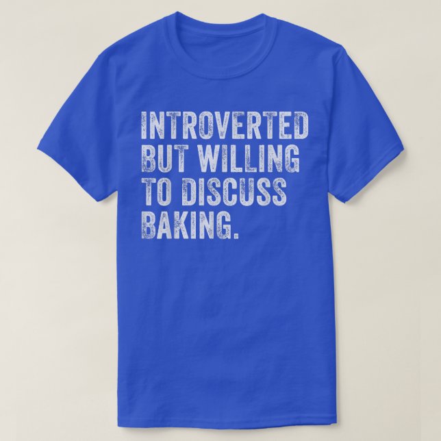 Introverted But Willing To Discuss Baking Bakery V T-Shirt (Design Front)