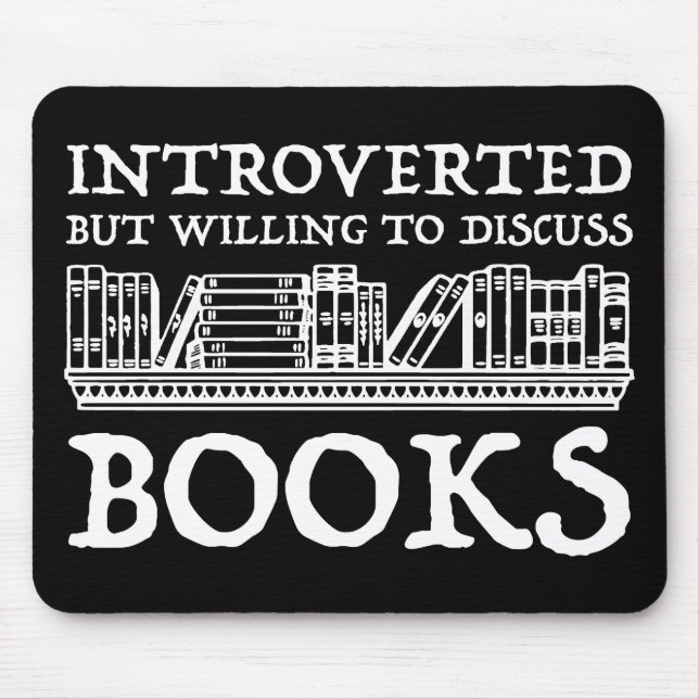 Introverted But Willing To Discuss Books Mouse Pad (Front)