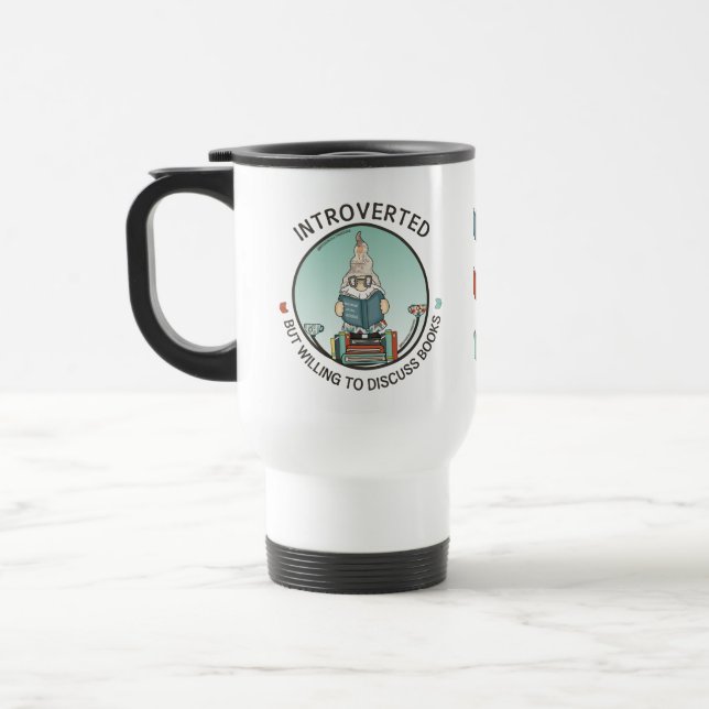 Introverted But Willing To Discuss Books Travel Mug (Left)