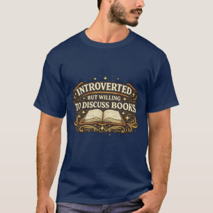 Introverted but Willing to Discuss Books Vintage  T-Shirt