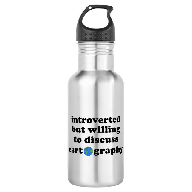 Introverted But Willing To Discuss Cartography 532 Ml Water Bottle (Front)