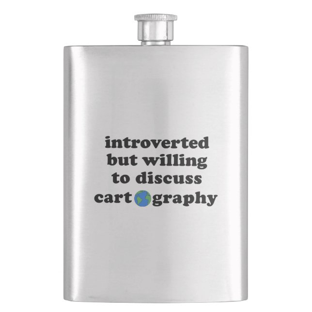 Introverted But Willing To Discuss Cartography Hip Flask (Front)