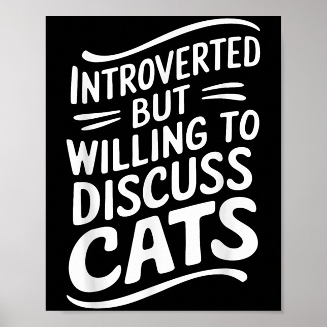 Introverted But Willing To Discuss Cats Bold Graph Poster (Front)