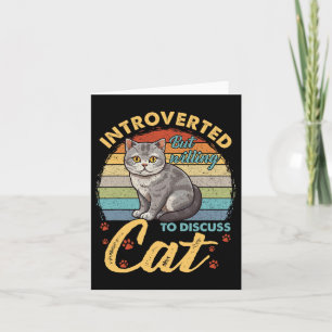 Introverted But Willing To Discuss Cats Funny Men Card