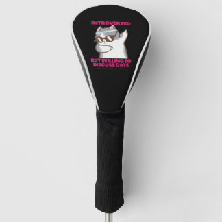 Introverted But Willing To Discuss Cats Golf Head Cover