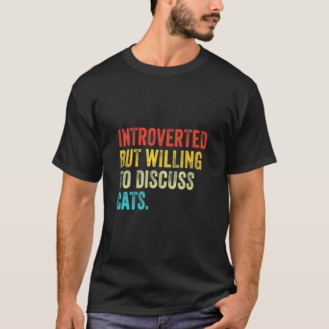 Introverted But Willing To Discuss Cats Kitten  T-Shirt (Front)