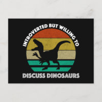 Introverted But Willing To Discuss Dinosaurs