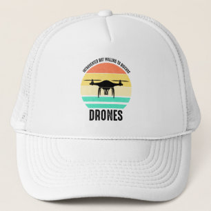 Introverted But Willing To Discuss Drones Trucker Hat
