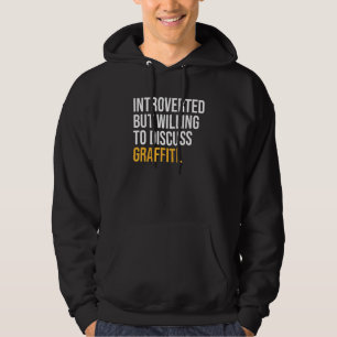 Introverted But Willing To Discuss Graffiti Hoodie
