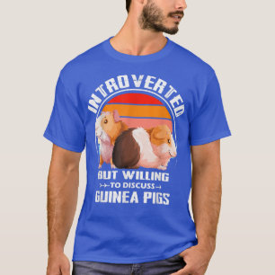 Introverted But Willing To Discuss Guinea Pigs Kit T-Shirt
