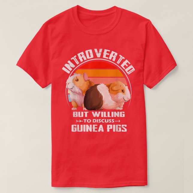 Introverted But Willing To Discuss guinea pigs Kit T-Shirt (Design Front)