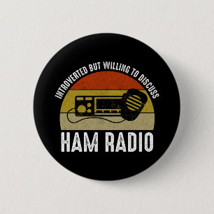 Introverted But Willing To Discuss Ham Radio 6 Cm Round Badge