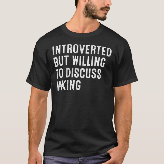 Introverted But Willing To Discuss Hiking Essentia T-Shirt (Front)
