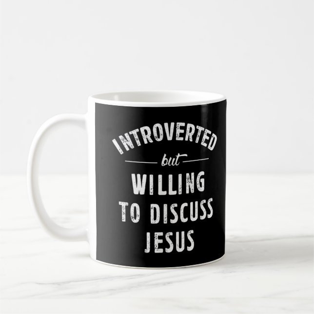 Introverted But Willing To Discuss Jesus  Coffee Mug (Left)