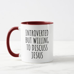 Introverted but Willing to Discuss Jesus Funny Mug