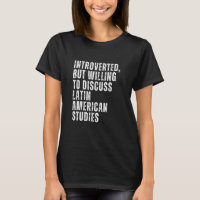 Introverted But Willing to Discuss Latin American 