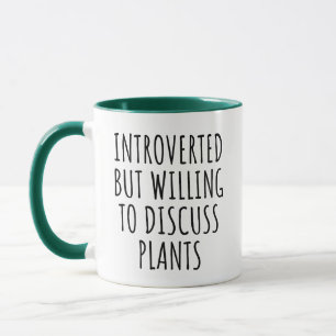 Introverted But Willing to Discuss Plants Funny Mug