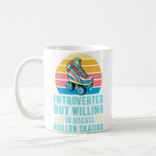 Introverted But Willing To Discuss Roller Skating Coffee Mug