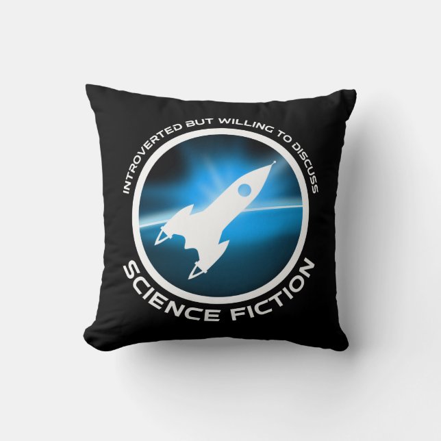 Introverted But Willing To Discuss Science Fiction Cushion (Front)
