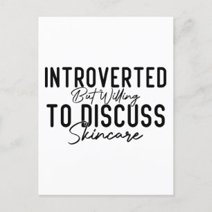 introverted but willing to discuss skincare postcard
