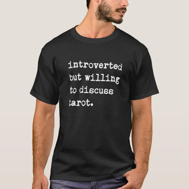 Introverted But Willing To Discuss Tarot Tarot Car T-Shirt (Front)