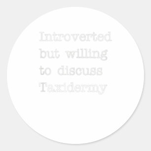 Introverted But Willing to Discuss Taxi Classic Round Sticker